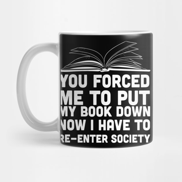 You Forced Me To Put My Book Down by Wykd_Life